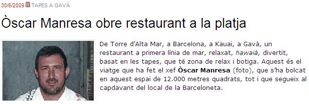 Breu notcia publicada al diari EL PERIDICO sobre el nou restaurant KAUAI de Gav Mar a crrec d'scar Manresa (30 de Juny de 2009)